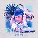 Louie Indigo - Switch Lanes