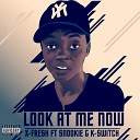 XFresh feat K Switch Snookie - Look at Me Now