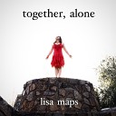 Lisa Maps - Together Alone
