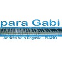 Andres Vela Segovia - para Gabi