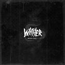 WITHER - Use Me