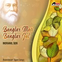 Indranil Sen Rabindranath Tagore - O Amar Desher Mati