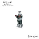 Pass Lane - No Disfraz Original Mix