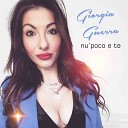 Giorgia Guerra - Nu poco e te
