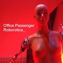 Office Passenger - Oh Please No