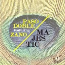 Paso Doble feat Zano - Majestic Original Vocal Mix