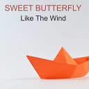 SWEET BUTTERFLY - Like The Wind Acoustic Version