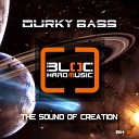 Durky Bass - The Sound Of Creation Original Mix