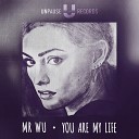 Mr Wu - You Are My Life Original Mix