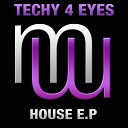 Techy 4 Eyes - Man Up Original Mix