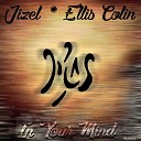 Jizel Ellis Colin - In Your Mind Original Mix