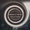BulkierInk Vlad Nervo - Western Original Mix