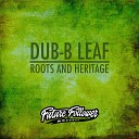 Dub B Leaf - Empress Original Mix