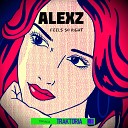 Alexz - Feels So Right Original Mix