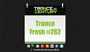 Trance Century Radio TranceFresh 262 - Tenishia Where Do We Begin Pinkque Unofficial…
