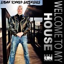 Edgar Torres Experience - Welcome To My House Original Mix