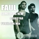 T Paul Sax - Faul Something New ClubStar