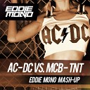 AC DC vs MCB - TNT Eddie Mono Mash Up