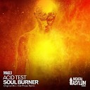 Acid Test - Soul Burner 2nd Phase Remix