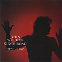 John Wetton - Turn On The Radio