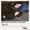 NFD Freaky DJs KaktuZ feat Kira Dekker - I Like You Extended Mix