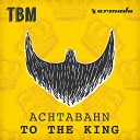 Achtabahn - To The King Short Mix