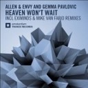 Allen Envy Ft Gemma Pavlovic - Heaven Won T Wait Original Mix