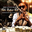 Decatur Slim feat Fedarro - I Got What You Want