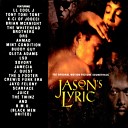 Jason s Lyric The Original Motion Picture Soundtrack feat K Ci Hailey of… - If You Think You re Lonely Now