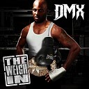 DMX - Were I Wanna Be