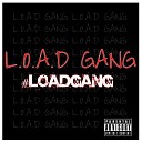 L O A D Gang feat Boogie Barz - LoadGang