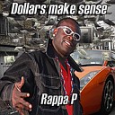 Rappa P - Dollars Make Sense