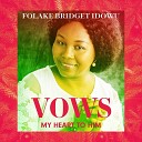 Folake Bridget Idowu - Vows My Heart to Him