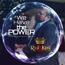 Red King - The Power of Love