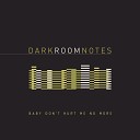 Dark Room Notes - Baby Don t Hurt Me No More Single Edit