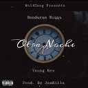 Honduran Niqqa feat Young Kev - Otra Noche feat Young Kev
