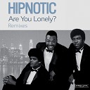 Hipnotic - Are You Lonely Yam Who Re Edit