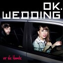 ok wedding - Hallo Welt