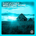Suncatcher - Welcome Home Maxi Wox Remix