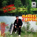 Manuel Lopez - Ni Cuerpo Ni Coraz n