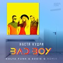 Kolya Funk Eddie G - Настя Кудри Bad Boy Kolya Funk Eddie G…