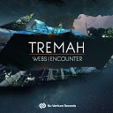 Tremah - Encounter Original Mix