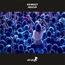 Kid Brazy - Hold Up Original Mix