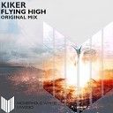 KIKER - Flying High Original Mix