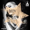 Mr Dj Monj - Freak You Ilya Onegin Remix