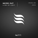 Micro Out - A Ray of Light Original Mix