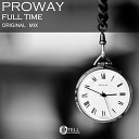 Proway - Full Time Original Mix