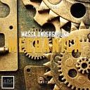 Massa Underground - Mechanica Original Mix