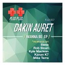 Dakin Auret - Wanna Be llieno Remix