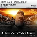 Bryan Kearney Will Atkinson - The Game Changer Original Mix